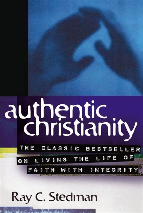 Authentic Christianity Faith Christianity Book Worth Reading