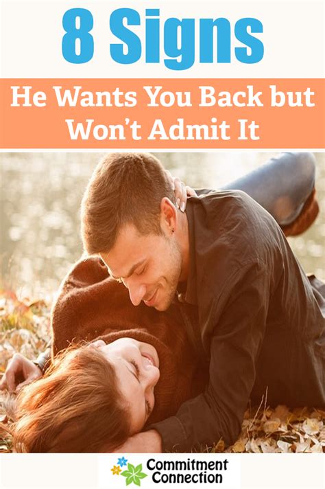 8 Signs He Wants You Back But Wont Admit It Matthew Coast Signs He Loves You Want You Back