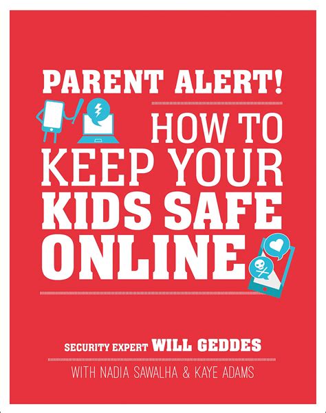 Book Review Parent Alert How To Keep Your Kids Safe Online By Will