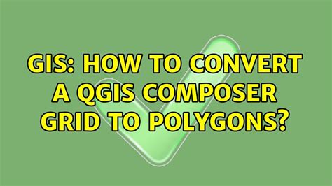 Gis How To Convert A Qgis Composer Grid To Polygons Youtube