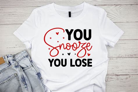You Snooze You Lose Graphic By · Creative Fabrica