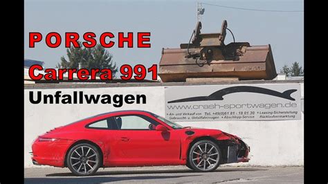 Porsche 991 Carrera 4 S Unfall Vorführwagen 3400km Youtube