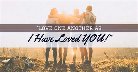 Love One Another As I Have Loved You — One Truth Ministries
