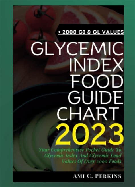 Glycemic Index Food Guide Chart 2023 Your Comprehensive Pocket Guide