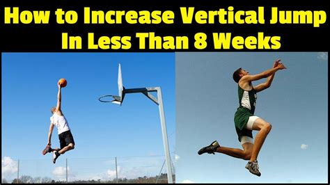 how to increase vertical jump at least 9 to 15 inches in less than 8 weeks youtube