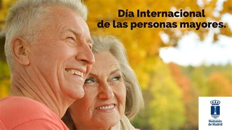 Día Internacional De Las Personas Mayores Ayuntamiento Humanes De Madrid