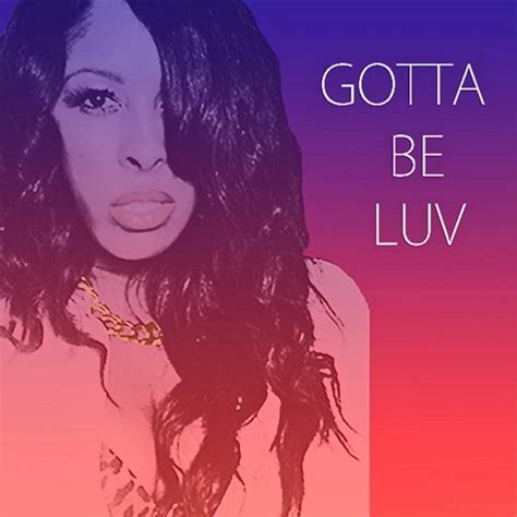 Gotta Be Luv By P Fears Free Listening On Soundcloud