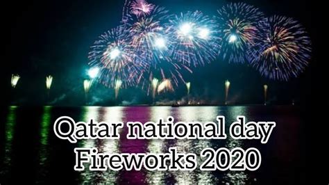 Qatar National Day Fireworks 2020 Youtube