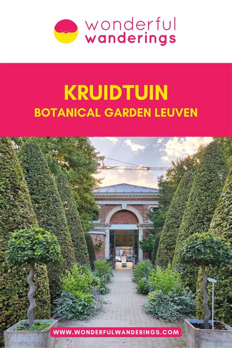 Kruidtuin Botanical Garden Leuven Does Is Worth A Visit