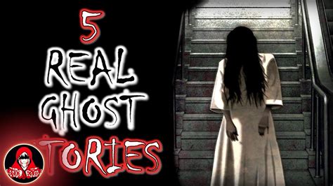 5 Real Ghost Stories Supernatural Scary Stories From