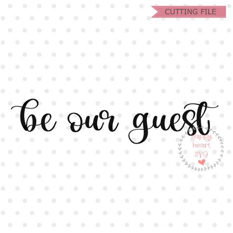 Be Our Guest Svg Welcome To Our Home Svg Welcome Svgdxf And Etsy