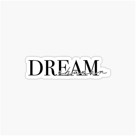 Dream Chaser Sticker For Sale By Kateberg19 Redbubble