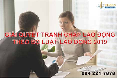 Giải Quyết Tranh Chấp Lao động Theo Bộ Luật Lao động 2019