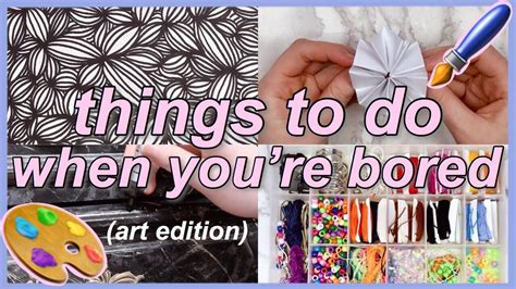 But, for some reason or another, its put off. 15 Things To Do When You're Bored - Art/Crafts Edition ...