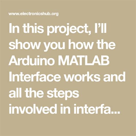 In This Project Ill Show You How The Arduino Matlab Interface Works
