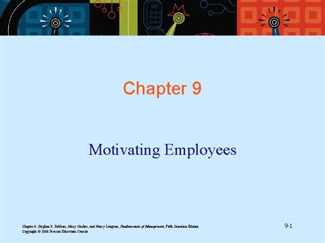 Chapter 9 Motivating Employees Chapter 9 Stephen P