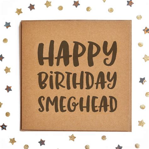 Happy Birthday Smeghead Square Card By Lady K Designs