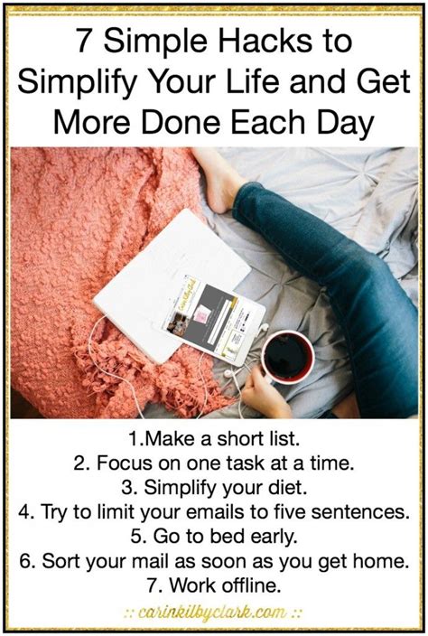 7 Simple Hacks To Simplify Your Life And Get More Done Each Day