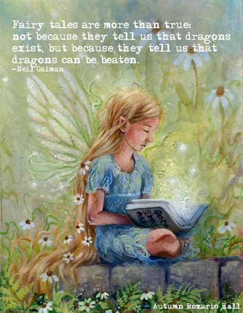 Examples of these fairy tales include: 13 Faerie Quotes to Inspire and Enchant