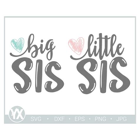 Big Sis And Little Sis Svg Set Diy Matching Sibling Shirts Etsy