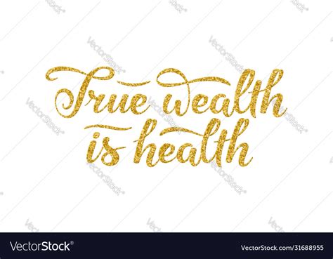 True Wealth Is Health Slogan Hand Drawn Lettering Vector Image