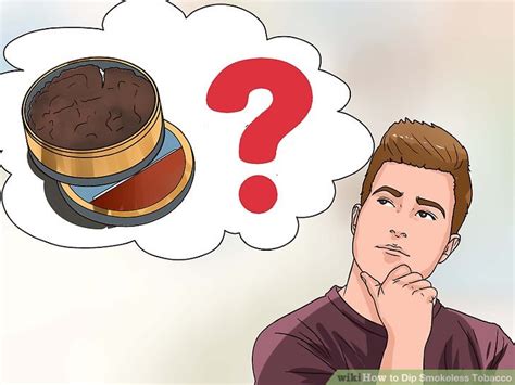 How To Dip Smokeless Tobacco 8 Steps With Pictures Wikihow