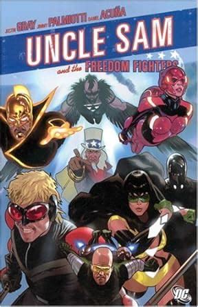 Amazon Com Uncle Sam And The Freedom Fighters Gray Justin Palmiotti Jimmy