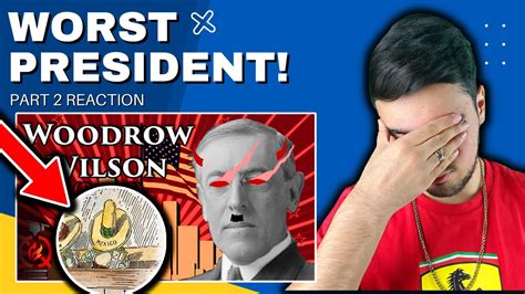 Woodrow Wilson Reaction Part 2 The Cynical Historian Reaction Youtube