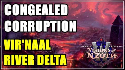 Congealed Corruption Virnaal River Delta Rare Wow Youtube