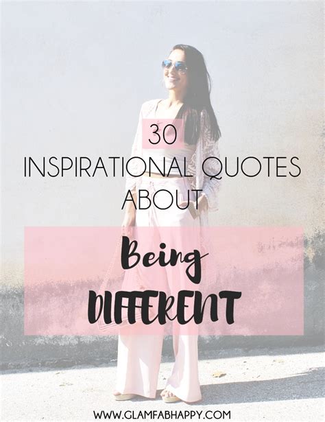 30 Inspirational Quotes About Being Different Glam Fab Happy
