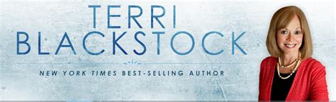 Terri Blackstock The Official Site Of Author Terri Blackstock
