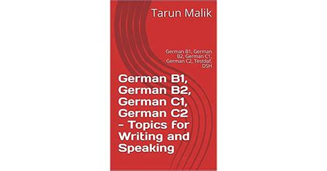 German B1 German B2 German C1 German C2 Topics For Writing And