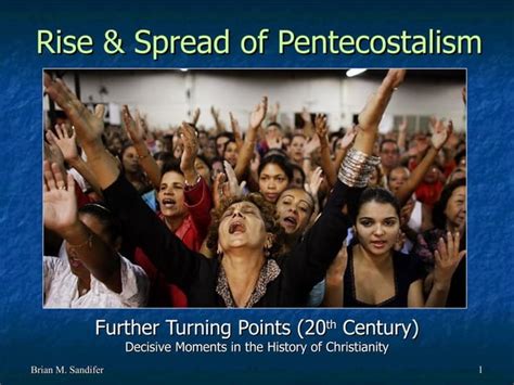 Turning Points Chapter 13 Rise And Spread Of Pentecostalism Ppt