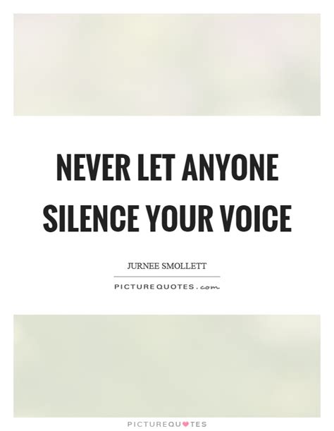 Never Let Anyone Silence Your Voice Picture Quotes