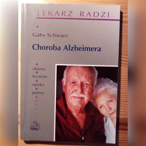 Choroba Alzheimera Gaby Schwarz Lekarz radzi Kraków Kup teraz na