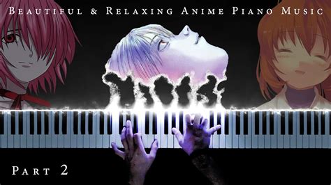 The Most Beautiful And Relaxing Anime Piano Music Part 2 Youtube