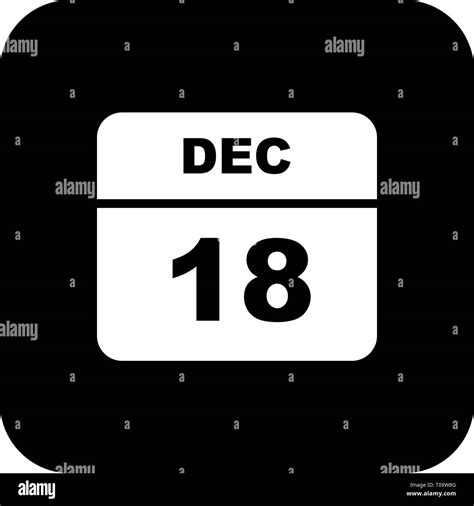 Calendar Day On December 18 Hi Res Stock Photography And Images Alamy