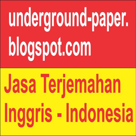 Menerjemahkan kalimat bahasa inggris ke bahasa indonesia dan sebaliknya. UNDERGROUND Paper - Jasa Pembuatan Tugas Kuliah: Jasa ...