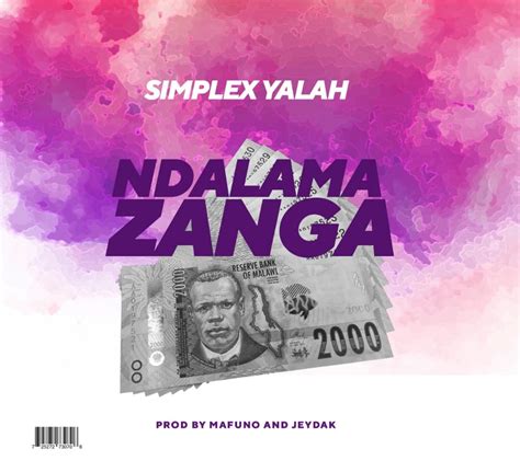 Simplex Yalah Ndalama Zanga Prod By Mafuno Jay Dak Golden City Tower