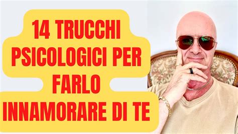 14 Trucchi Psicologici Per Farlo Innamorare Di Te Youtube