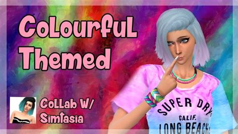 Sims 4 Cas Collab Colourful Themed W Simtasia Youtube