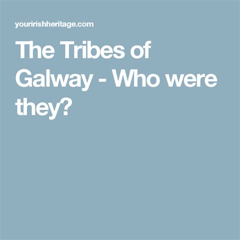 The Tribes Of Galway Who Were They Galway Tribe Genealogy Ireland