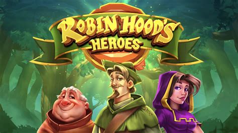 Robin Hoods Heroes Just For The Win