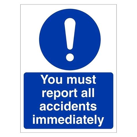 You Must Report All Accidents Immediately Sign Safety Signs From Parrs Uk