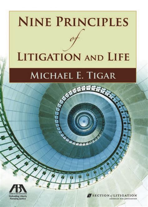That makes it easy to accept the extraordinary offer of. Read Nine Principles of Litigation and Life Online by Michael E. Tigar | Books | Free 30-day ...