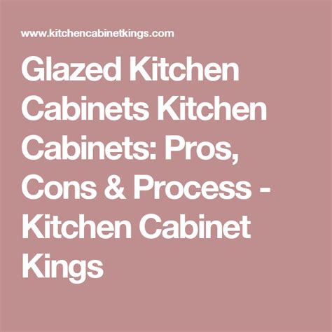 Here, the kitchen remodeling professionals of the kitchen store reveals the pros and cons of using particleboard and plywood for your kitchen cabinets. Glazed Kitchen Cabinets: Pros/Cons: adds 10-20% to costs ...