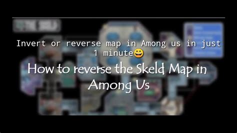 Video Remove Challengeamong Us But The Map Is Invertedhow To