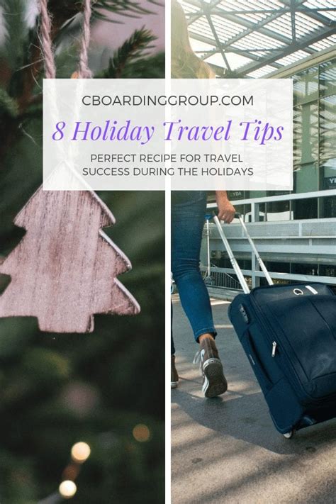 8 Holiday Travel Tips Your Recipe For Better Travel During The Holidays
