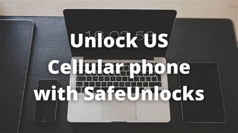 How To Unlock A Us Cellular Phone From Carrier Safeunlocks