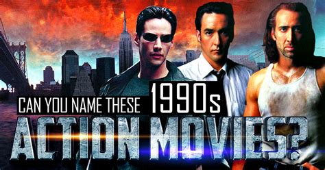 Here's a comprehensive list of the best action movies of all time. Can You Name These 1990s Action Movies?